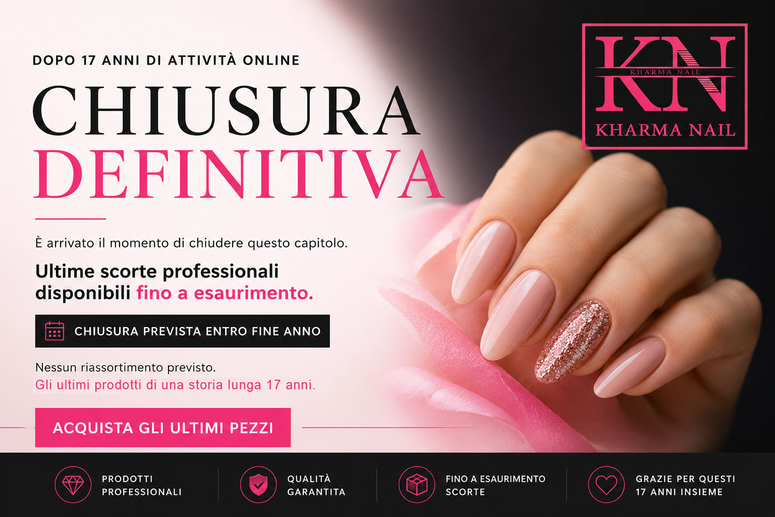 Prodotti professionali per ricostruzione unghie 2 kharma nail chiusura definitiva Kharma Nail